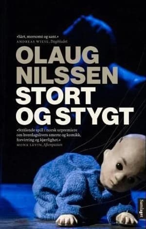 Omslag: "Stort og stygt : drama" av Olaug Nilssen