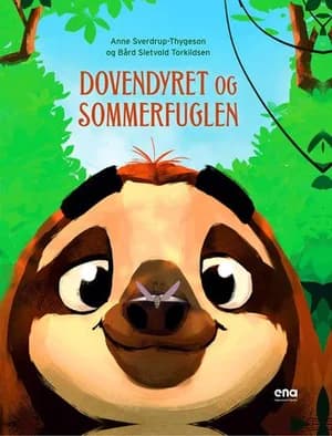 Omslag: "Dovendyret og sommerfuglen" av Anne Sverdrup-Thygeson