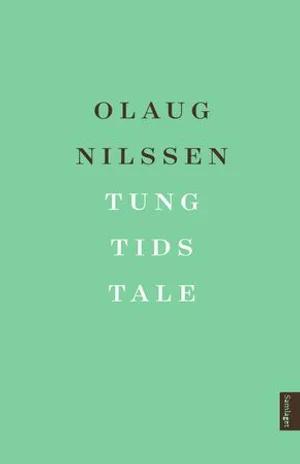 Omslag: "Tung tids tale" av Olaug Nilssen