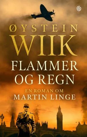 Omslag: "Flammer og regn : en roman om Martin Linge" av Øystein Wiik